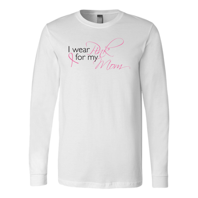 I-Wear-for-Pink-Mom-Shirt-breast-cancer-shirt-breast-cancer-cancer-awareness-cancer-shirt-cancer-survivor-pink-ribbon-pink-ribbon-shirt-awareness-shirt-family-shirt-birthday-shirt-best-friend-shirt-clothing-women-men-long-sleeve-shirt