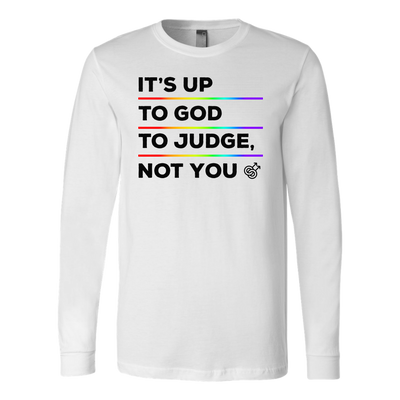 IT'S-UP-TO-GOD-TO-JUDGE-NOT-YOU-lgbt-shirts-gay-pride-rainbow-lesbian-equality-clothing-women-men-long-sleeve-shirt