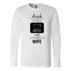 Drink-My-Best-Coffee-with-My-Best-Wife-Shirt-husband-shirt-husband-t-shirt-husband-gift-gift-for-husband-anniversary-gift-family-shirt-birthday-shirt-funny-shirts-sarcastic-shirt-best-friend-shirt-clothing-women-men-long-sleeve-shirt