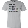 IT'S-UP-TO-GOD-TO-JUDGE-NOT-YOU-lgbt-shirts-gay-pride-rainbow-lesbian-equality-clothing-men-shirt