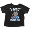 Say-a-Bad-Word-About-Autism-One-More-Time-Shirt-sautism-shirts-autism-awareness-autism-shirt-for-mom-autism-shirt-teacher-autism-mom-autism-gifts-autism-awareness-shirt- puzzle-pieces-autistic-autistic-children-autism-spectrum-clothing-women-men-toddler-t-shirt