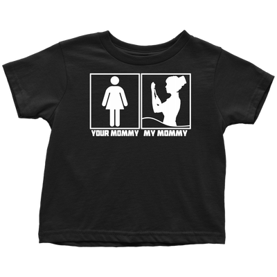 Your Mommy My Mommy  Shirt, Nurse Shirt, Mother Shirt