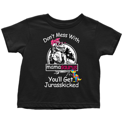 Don't-Mess-With-Mamasaurus-You'll-Get-Jurasskicked-Shirts-autism-shirts-autism-awareness-autism-shirt-for-mom-autism-shirt-teacher-autism-mom-autism-gifts-autism-awareness-shirt- puzzle-pieces-autistic-autistic-children-autism-spectrum-clothing-women-men-kid-toddler-t-shirt