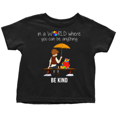 In-A-World-Where-You-Can-Be-Anything-Be-Kind-Shirts-autism-shirts-autism-awareness-autism-shirt-for-mom-autism-shirt-teacher-autism-mom-autism-gifts-autism-awareness-shirt- puzzle-pieces-autistic-autistic-children-autism-spectrum-clothing-kid-toddler-t-shirt