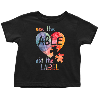 See-The-Able-Not-The-Label-Shirts-autism-shirts-autism-awareness-autism-shirt-for-mom-autism-shirt-teacher-autism-mom-autism-gifts-autism-awareness-shirt- puzzle-pieces-autistic-autistic-children-autism-spectrum-clothing-kid-toddler-t-shirt