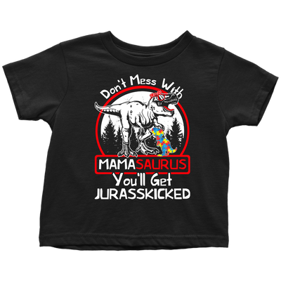 Don't-Mess-With-Mamasaurus-You'll-Get-Jurasskicked-Shirts-autism-shirts-autism-awareness-autism-shirt-for-mom-autism-shirt-teacher-autism-mom-autism-gifts-autism-awareness-shirt- puzzle-pieces-autistic-autistic-children-autism-spectrum-clothing-women-men-kid-toddler-t-shirt
