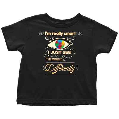 I'm-Really-Smart-I-Just-See-The-World-Differently-Shirt-autism-shirts-autism-awareness-autism-shirt-for-mom-autism-shirt-teacher-autism-mom-autism-gifts-autism-awareness-shirt- puzzle-pieces-autistic-autistic-children-autism-spectrum-clothing-women-men-unisex-toddler-t-shirt