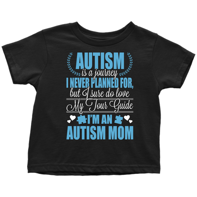 Autism-is-a-Journey-I-Never-Planned-For-But-I-Sure-Do-Love-I'm-an-Autism-Mom-Shirts-autism-shirts-autism-awareness-autism-shirt-for-mom-autism-shirt-teacher-autism-mom-autism-gifts-autism-awareness-shirt- puzzle-pieces-autistic-autistic-children-autism-spectrum-clothing-women-men-toddler-t-shirt