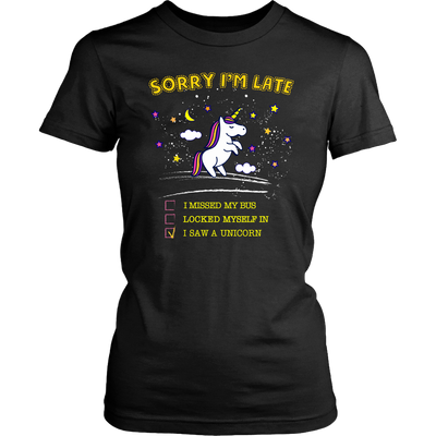 Sorry-I-m-Late-I-Saw-a-Unicorn-Shirt-funny-shirt-funny-shirts-sarcasm-shirt-humorous-shirt-novelty-shirt-gift-for-her-gift-for-him-sarcastic-shirt-best-friend-shirt-clothing-women-shirt