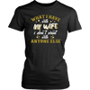 What-I-Have-with-My-wife-I-Don't-Want-With-Anyone-Else-Shirt-husband-shirt-husband-t-shirt-husband-gift-gift-for-husband-anniversary-gift-family-shirt-birthday-shirt-funny-shirts-sarcastic-shirt-best-friend-shirt-clothing-women-shirt