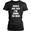 Roses-Are-Red-I-m-Going-To-Bed-Shirt-funny-shirt-funny-shirts-sarcasm-shirt-humorous-shirt-novelty-shirt-gift-for-her-gift-for-him-sarcastic-shirt-best-friend-shirt-clothing-women-shirt