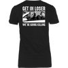 Get in Loser We're Going Killing Michael Myers Jason Freddy Back Shirt