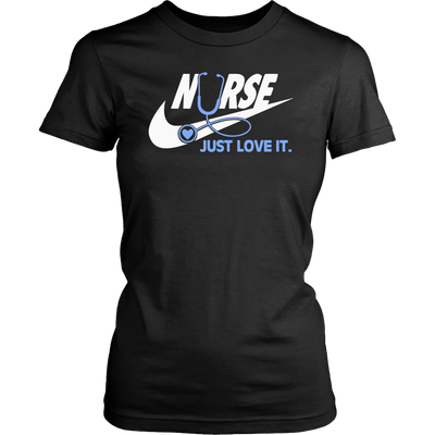 Nurse Just Love It Shirt, Nurse Shirt