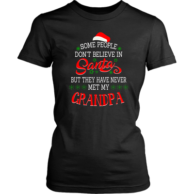 Some-People-Don't-Believe-in-Santa-but-They-Have-Never-Met-May-Grandpa-merry-christmas-grandfather-t-shirt-grandfather-grandpa-shirt-grandfather-shirt-grandfather-t-shirt-grandpa-grandpa-t-shirt-grandpa-gift-family-shirt-birthday-shirt-funny-shirts-sarcastic-shirt-best-friend-shirt-clothing-women-shirt