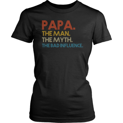 Papa-The-Man-The-Myth-The-Bad-Influence-Shirt-dad-shirt-father-shirt-fathers-day-gift-new-dad-gift-for-dad-funny-dad shirt-father-gift-new-dad-shirt-anniversary-gift-family-shirt-birthday-shirt-funny-shirts-sarcastic-shirt-best-friend-shirt-clothing-women-shirt