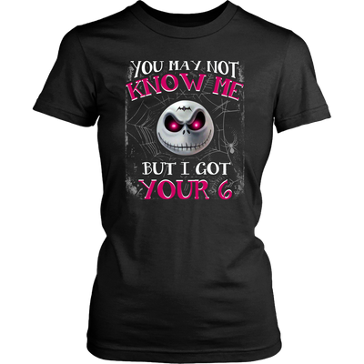 You-May-Not-Know-Me-But-I-Got-Your-6-Shirt-Jack-Skellington-Shirt-halloween-shirt-halloween-halloween-costume-funny-halloween-witch-shirt-fall-shirt-pumpkin-shirt-horror-shirt-horror-movie-shirt-horror-movie-horror-horror-movie-shirts-scary-shirt-holiday-shirt-christmas-shirts-christmas-gift-christmas-tshirt-santa-claus-ugly-christmas-ugly-sweater-christmas-sweater-sweater-family-shirt-birthday-shirt-funny-shirts-sarcastic-shirt-best-friend-shirt-clothing-women-shirt