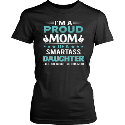 I'm-Proud-Mom-of-a-Smartass-Daughter-Shirt-mom-shirt-gift-for-mom-mom-tshirt-mom-gift-mom-shirts-mother-shirt-funny-mom-shirt-mama-shirt-mother-shirts-mother-day-anniversary-gift-family-shirt-birthday-shirt-funny-shirts-sarcastic-shirt-best-friend-shirt-clothing-women-shirt