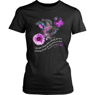 Breast-Cancer-Awareness-Shirt-We-Don-t-Know-How-Strong-We-Are-Until-Be-Strong-Is-The-Only-Choice-We-Have-breast-cancer-shirt-breast-cancer-cancer-awareness-cancer-shirt-cancer-survivor-pink-ribbon-pink-ribbon-shirt-awareness-shirt-family-shirt-birthday-shirt-best-friend-shirt-clothing-women-shirt