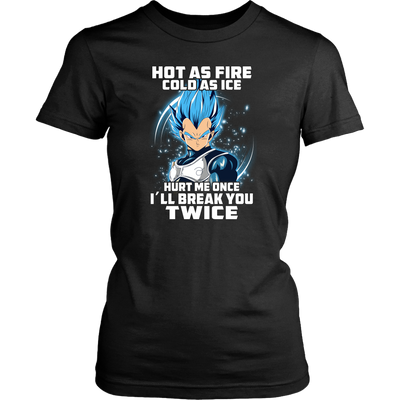 Hot-as-Fire-Cold-as-Ice-Hurt-Me-Once-I-ll-Break-You-Twice-Dragon-Ball-Shirt-merry-christmas-christmas-shirt-anime-shirt-anime-anime-gift-anime-t-shirt-manga-manga-shirt-Japanese-shirt-holiday-shirt-christmas-shirts-christmas-gift-christmas-tshirt-santa-claus-ugly-christmas-ugly-sweater-christmas-sweater-sweater--family-shirt-birthday-shirt-funny-shirts-sarcastic-shirt-best-friend-shirt-clothing-women-shirt