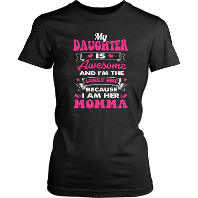My-Daughter-is-Awesome-and-I'm-The-Lucky-One-Because-I-am-Her-Momma-mom-shirt-gift-for-mom-mom-tshirt-mom-gift-mom-shirts-mother-shirt-funny-mom-shirt-mama-shirt-mother-shirts-mother-day-anniversary-gift-family-shirt-birthday-shirt-funny-shirts-sarcastic-shirt-best-friend-shirt-clothing-women-shirt