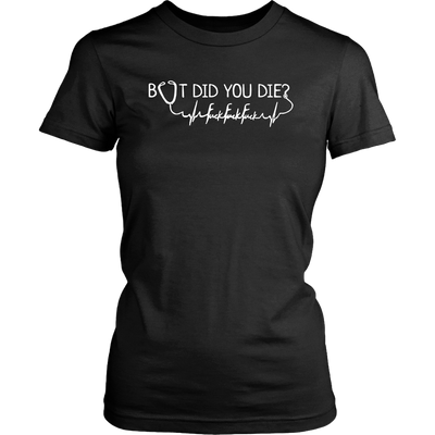 But-Did-You-Die-Nurse-Fuck-Heartbeat-Shirt-nurse-shirt-nurse-gift-nurse-nurse-appreciation-nurse-shirts-rn-shirt-personalized-nurse-gift-for-nurse-rn-nurse-life-registered-nurse-clothing-women-shirt