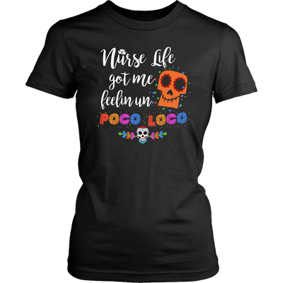 Nurse-Life-Got-Me-Feelin-Un-Poco-Loco-Shirt-nurse-shirt-nurse-gift-nurse-nurse-appreciation-nurse-shirts-rn-shirt-personalized-nurse-gift-for-nurse-rn-nurse-life-registered-nurse-clothing-women-shirt