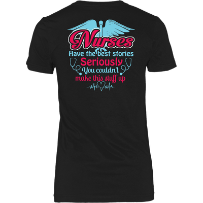 Nurses-Have-The-Best-Stories-Seriously-You-Couldn't-Make-This-Stuff-Up-Shirt-nurse-shirt-nurse-gift-nurse-nurse-appreciation-nurse-shirts-rn-shirt-personalized-nurse-gift-for-nurse-rn-nurse-life-registered-nurse-clothing-women-shirt