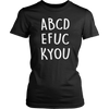 Abcd-Efuc-Kyou-Shirt-funny-shirt-funny-shirts-humorous-shirt-novelty-shirt-gift-for-her-gift-for-him-sarcastic-shirt-best-friend-shirt-clothing-women-shirt