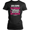 God-Found-The-Strongest-Woman-and-Made-Her-My-Mom-shirt-breast-cancer-shirt-breast-cancer-cancer-awareness-cancer-shirt-cancer-survivor-pink-ribbon-pink-ribbon-shirt-awareness-shirt-family-shirt-birthday-shirt-best-friend-shirt-clothing-women-shirt