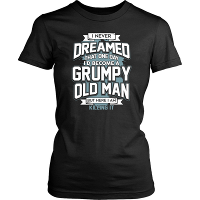 I-Never-Dreamed-That-One-Day-I'd-Become-a-Grumpy-Old-Man-grandfather-t-shirt-grandfather-grandpa-shirt-grandfather-shirt-grandfather-t-shirt-grandpa-grandpa-t-shirt-grandpa-gift-family-shirt-birthday-shirt-funny-shirts-sarcastic-shirt-best-friend-shirt-clothing-women-shirt