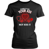 Trained to Save Your Ass Not Kiss It Shirt, Nurse Shirt