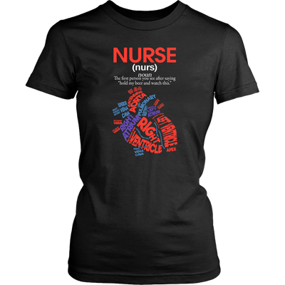 Nurse-The-First-Person-You-See-After-Saying-Hold-My-Beer-and-Watch-This-nurse-shirt-nurse-gift-nurse-nurse-appreciation-nurse-shirts-rn-shirt-personalized-nurse-gift-for-nurse-rn-nurse-life-registered-nurse-clothing-women-shirt