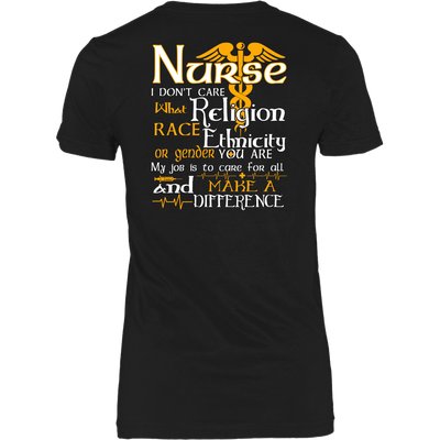 Nurse I Don’t Care What Religion Race Ethnicity Or Gender You Are Shirt, Nurse Shirt