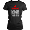 Warning-If-You-Tough-My-Beard-I-Will-Touch-You-Butt-Shirt-funny-shirt-funny-shirts-sarcasm-shirt-humorous-shirt-novelty-shirt-gift-for-her-gift-for-him-sarcastic-shirt-best-friend-shirt-clothing-women-shirt