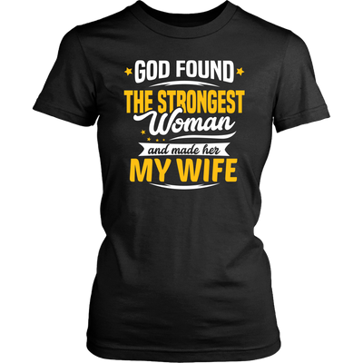 God-Found-The-Strongest-Woman-and-Made-Her-My-Wife-husband-shirt-husband-t-shirt-husband-gift-gift-for-husband-anniversary-gift-family-shirt-birthday-shirt-funny-shirts-sarcastic-shirt-best-friend-shirt-clothing-women-shirt