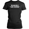 You-Had-Me-At-I-Hate-Everyone-Shirt-funny-shirt-funny-shirts-sarcasm-shirt-humorous-shirt-novelty-shirt-gift-for-her-gift-for-him-sarcastic-shirt-best-friend-shirt-clothing-women-shirt