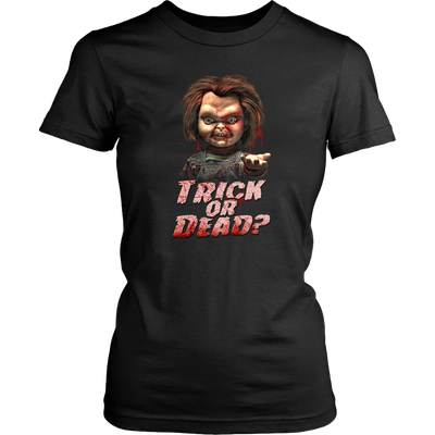 Trick-or-Dead-Shirt-Chucky-Childs-Play-Shirt-halloween-shirt-halloween-halloween-costume-funny-halloween-witch-shirt-fall-shirt-pumpkin-shirt-horror-shirt-horror-movie-shirt-horror-movie-horror-horror-movie-shirts-scary-shirt-holiday-shirt-christmas-shirts-christmas-gift-christmas-tshirt-santa-claus-ugly-christmas-ugly-sweater-christmas-sweater-sweater-family-shirt-birthday-shirt-funny-shirts-sarcastic-shirt-best-friend-shirt-clothing-women-shirt