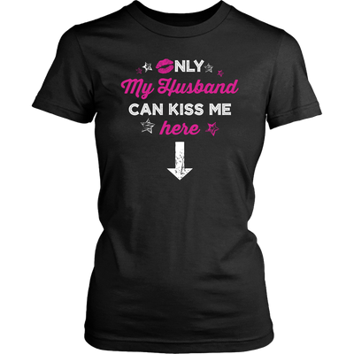 Only-My-Husband-Can-Kiss-Me-Here-Shirt-gift-for-wife-wife-gift-wife-shirt-wifey-wifey-shirt-wife-t-shirt-wife-anniversary-gift-family-shirt-birthday-shirt-funny-shirts-sarcastic-shirt-best-friend-shirt-clothing-women-shirt