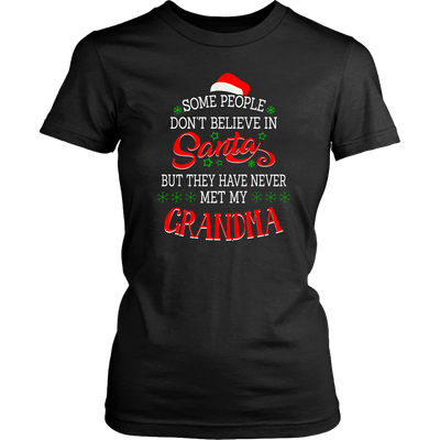 Some-People-Don't-Believe-in-Santa-but-They-Have-Never-Met-May-Grandma-grandma-t-shirt-grandma-shirt-grandma-gift-grandma-t-shirt-grandma-tshirt-grandmother-grandmother-t-shirt-grandmother-gift- grandmother-shirt-grandmother-t-shirt-gift-family-shirt-birthday-shirt-funny-shirts-sarcastic-shirt-best-friend-shirt-clothing-women-shirt
