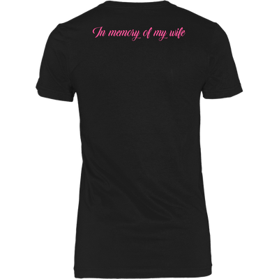 Breast Cancer Awareness Shirt, In Memory of My Wife
