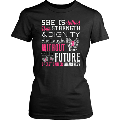 She Is Clothed With Strength Dignity Shirt, Breast Cancer Shirt