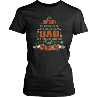 Superman-Got-Nothing-On-Me-Because-I'm-a-Dad-of-a-Freaking-Awesome-Daughter-dad-shirt-father-shirt-fathers-day-gift-new-dad-gift-for-dad-funny-dad shirt-father-gift-new-dad-shirt-anniversary-gift-family-shirt-birthday-shirt-funny-shirts-sarcastic-shirt-best-friend-shirt-clothing-women-shirt