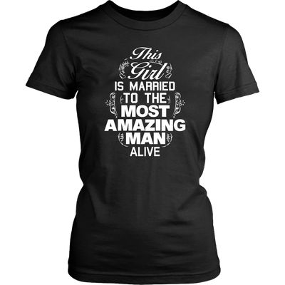 This-Girl-is-Marriedt-to-The-Most-Amazing-Man-Alive-Shirt-gift-for-wife-wife-gift-wife-shirt-wifey-wifey-shirt-wife-t-shirt-wife-anniversary-gift-family-shirt-birthday-shirt-funny-shirts-sarcastic-shirt-best-friend-shirt-clothing-women-shirt