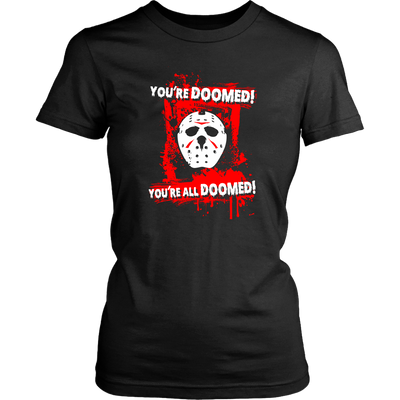 You-re-Doomed-You-re-All-Doomed-Shirt-Jason-Voorhees-Friday-The-13th-Horror-Movie-Shirt-halloween-shirt-halloween-halloween-costume-funny-halloween-witch-shirt-fall-shirt-pumpkin-shirt-horror-shirt-horror-movie-shirt-horror-movie-horror-horror-movie-shirts-scary-shirt-holiday-shirt-christmas-shirts-christmas-gift-christmas-tshirt-santa-claus-ugly-christmas-ugly-sweater-christmas-sweater-sweater-family-shirt-birthday-shirt-funny-shirts-sarcastic-shirt-best-friend-shirt-clothing-women-shirt