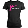 Just-Cure-It-Shirt-breast-cancer-shirt-breast-cancer-cancer-awareness-cancer-shirt-cancer-survivor-pink-ribbon-pink-ribbon-shirt-awareness-shirt-family-shirt-birthday-shirt-best-friend-shirt-clothing-women-shirt