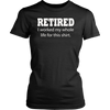 Retired-I-Worked-My-Whole-Life-For-This-Shirt-funny-shirt-funny-shirts-sarcasm-shirt-humorous-shirt-novelty-shirt-gift-for-her-gift-for-him-sarcastic-shirt-best-friend-shirt-clothing-women-shirt