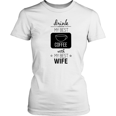 Drink-My-Best-Coffee-with-My-Best-Wife-Shirt-husband-shirt-husband-t-shirt-husband-gift-gift-for-husband-anniversary-gift-family-shirt-birthday-shirt-funny-shirts-sarcastic-shirt-best-friend-shirt-clothing-women-shirt