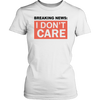 Breaking-News-I-Don't-Care-Shirt-funny-shirt-funny-shirts-sarcasm-shirt-humorous-shirt-novelty-shirt-gift-for-her-gift-for-him-sarcastic-shirt-best-friend-shirt-clothing-women-shirt