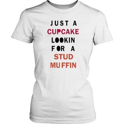 Just-A-Cupcake-Lookin-For-a-Stud-Muffin-Shirt-funny-shirt-funny-shirts-sarcasm-shirt-humorous-shirt-novelty-shirt-gift-for-her-gift-for-him-sarcastic-shirt-best-friend-shirt-clothing-women-shirt