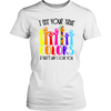 I see your the color & that's why i love you, district gey shirt